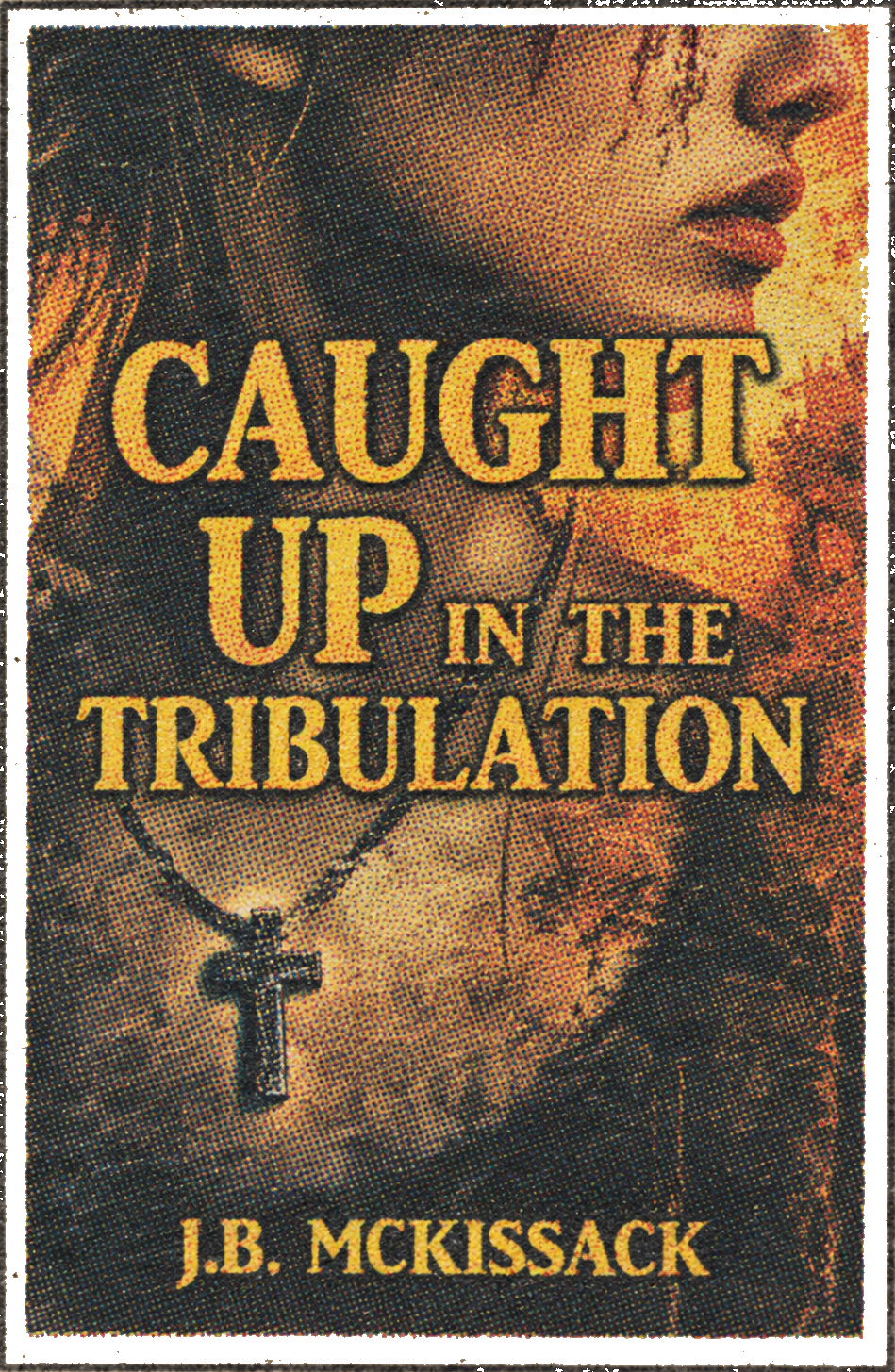 Caught Up in the Tribulation